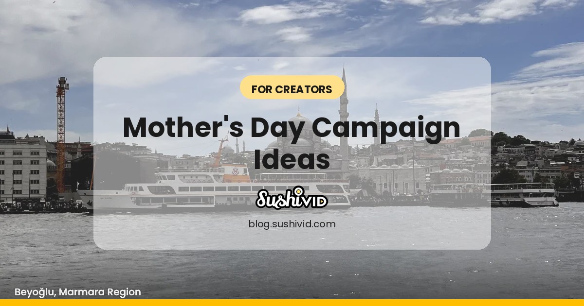 Creative Campaign Ideas for Mother’s Day