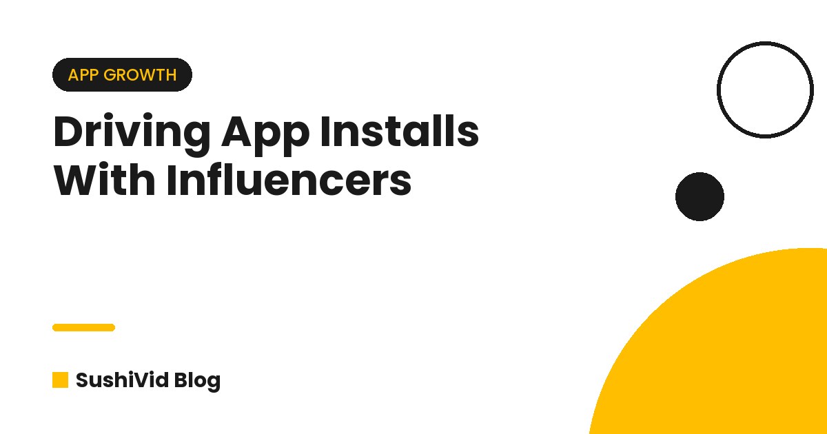 Driving App Installs With Influencers: Lessons From 4 Wallet & App Campaigns
