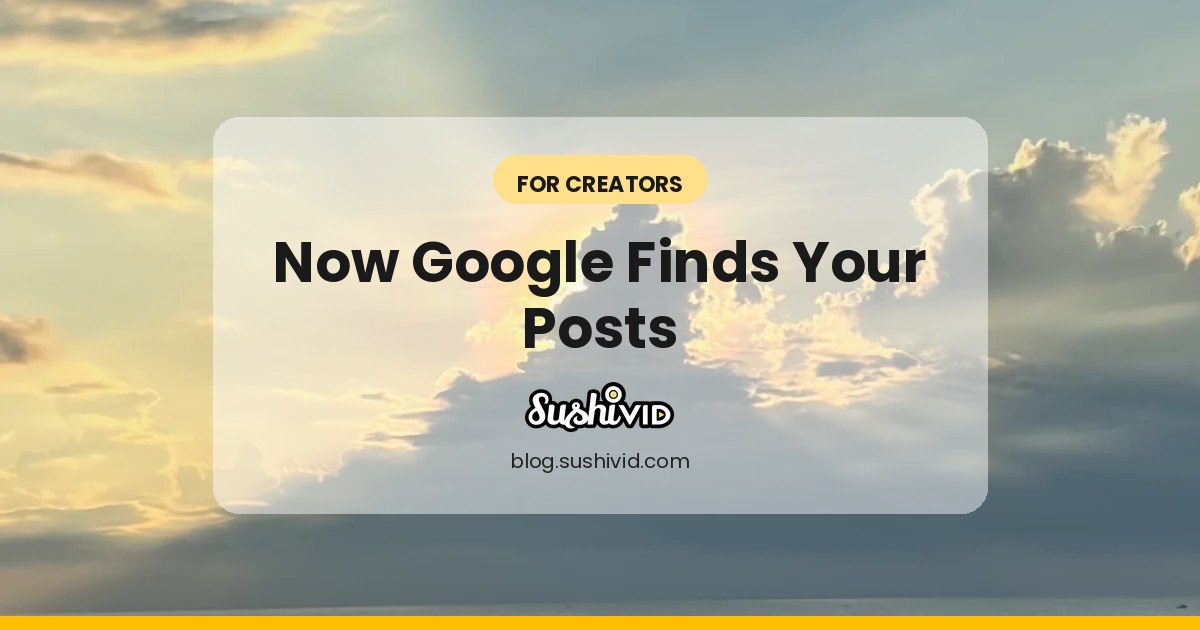 Google Now Crawls Social Media: How Creators Can Get Found in Search