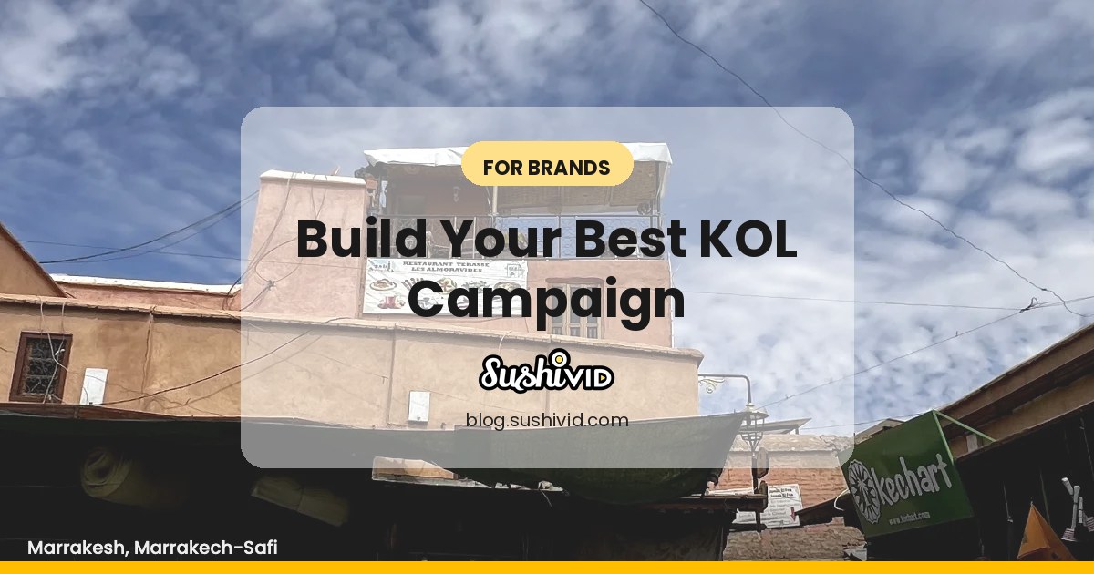 How To Make the BEST KOL Marketing Campaign You’ll Ever Have