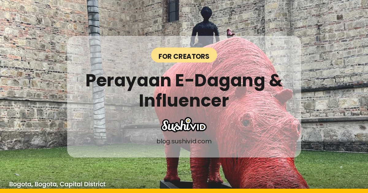 Perayaan E-Dagang di Malaysia dan kesannya terhadap Pemasaran Influencer